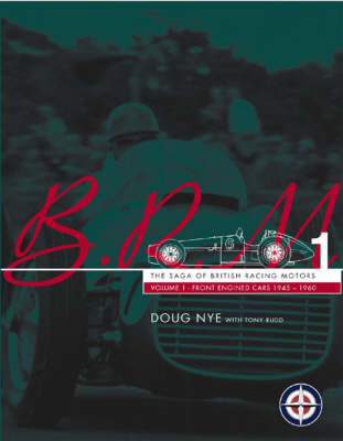 BRM: Front Engined Cars, 1945-60 v.1