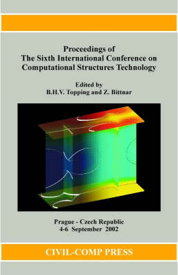 Proceedings of the Sixth International Conference on Computational Structures Technology