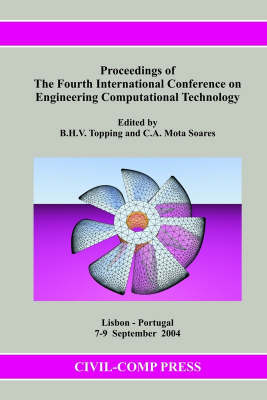 Proceedings of The Fourth International Conference on Engineering Computational Technology