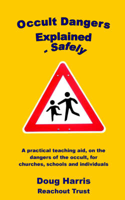 Occult Dangers Explained Safely