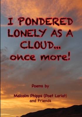 I Pondered Lonely as a Cloud, Once More!