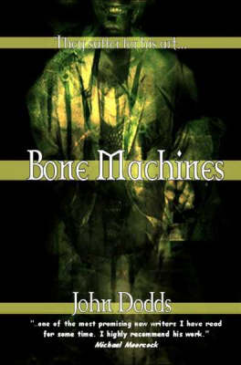 Bone Machines