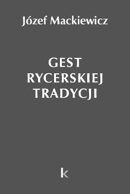 Gest rycerskiej tradycji