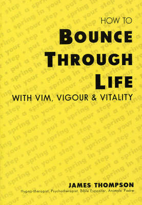 How to Bounce Through Life