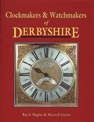 Clockmakers and Watchmakers of Derbyshire
