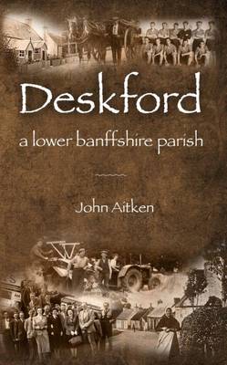 Deskford: A Lower Banffshire Parish