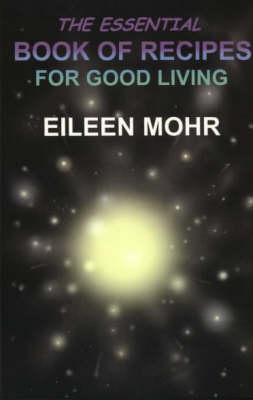 The Essential Book of Recipes for Good Living