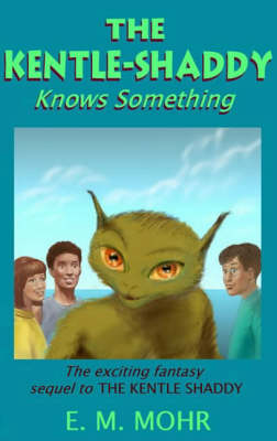 The Kentle-Shaddy Knows Something