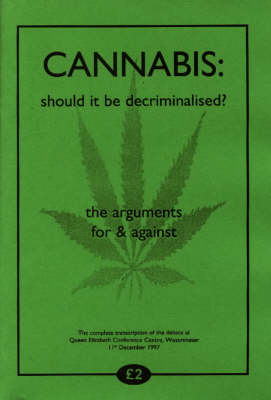 Cannabis: Should it be Decriminalised?