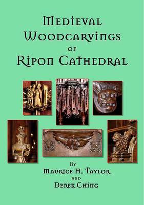 Medieval Woodcarvings of Ripon Cathedral
