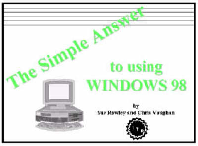 The Simple Answer to Using Windows 98