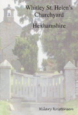 Whitley St. Helen's Churchyard, Hexhamshire