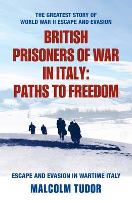 British Prisoners of War in Italy: Paths to Freedom