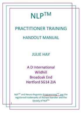 Neuro-Linguistic Programming Practitioners Course: Workbook