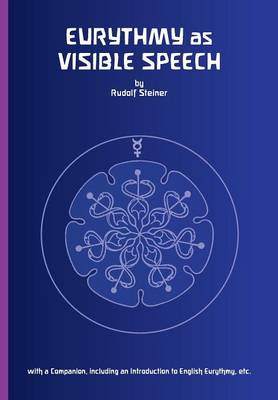 Eurythmy as Visible Speech