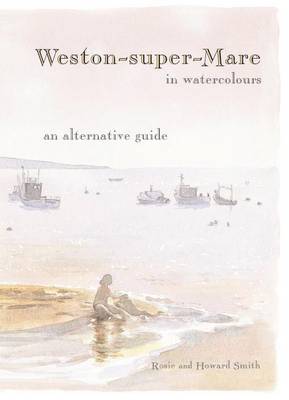 Weston-super-Mare in Watercolours