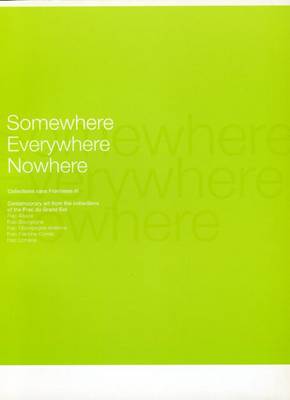 Somewhere Everywhere Nowhere