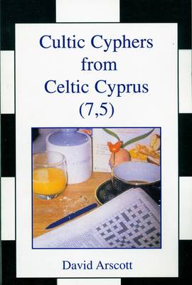Cultic Cyphers from Celtic Cyprus (7, 5)