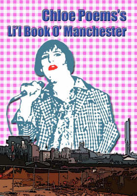 Chloe Poems's Li'L Book O' Manchester