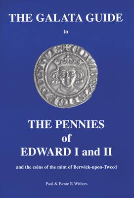 The Galata Guide to the Pennies of Edward I and II
