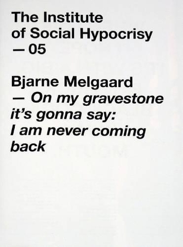 On my gravestone by Bjarne Melgaard