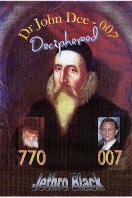Dr John Dee - 007 - Deciphered