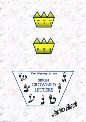 The Mystery of the Seven Crowned Letters