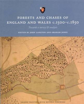 Forests and Chases of England and Wales c.1500-c.1850