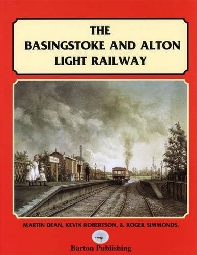 The Basingstoke And Alton Light Railway