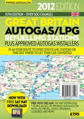 Great Britain Autogas/LPG Refuelling Stations Plus Approved Autogas Installers