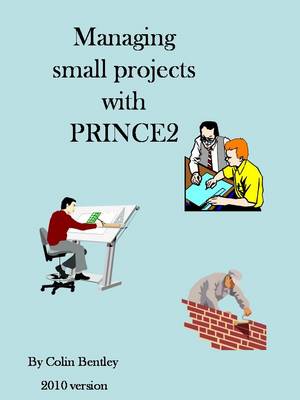 Managing Small Projects with PRINCE2
