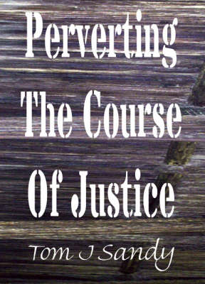 Perverting the Course of Justice