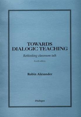Towards Dialogic Teaching