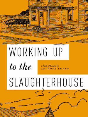 Working Up to the Slaughterhouse
