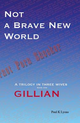 Not a Brave New World: Gillian