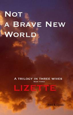 Not a Brave New World: Lizette
