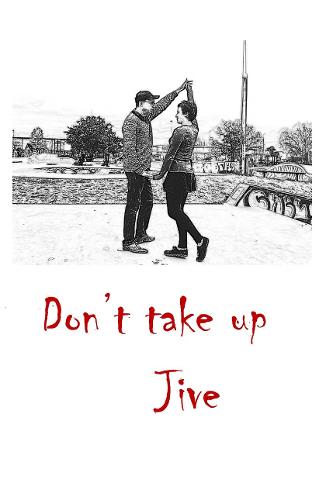 Don't take up Jive