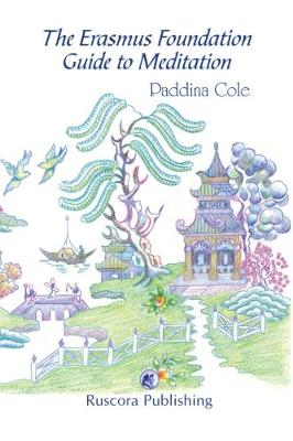 The Erasmus Foundation Guide to Meditation
