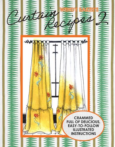 Wendy Baker's Curtain Recipes 2