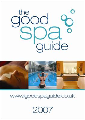 The Good Spa Guide 2007