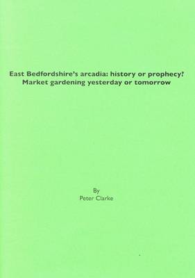 East Bedfordshire's Arcadia: History or Prophecy?