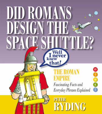 Well I Never Knew That!  Did Romans Design the Space Shuttle?