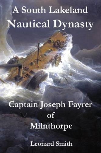 A South Lakeland Nautical Dynasty