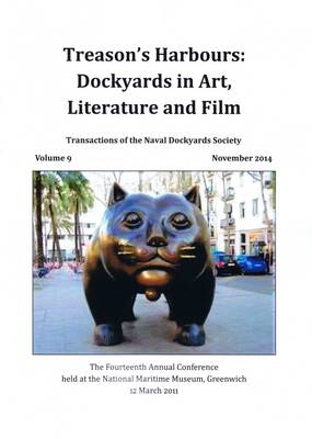 Treason's Harbours: Dockyards in Art, Literature and Film