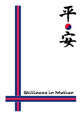 Tang Soo Do (Ho Sin Sul) Stillness in Motion