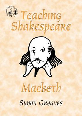 Teaching Shakespeare: Macbeth Teacher's Book