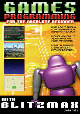 Games Programming for the Absolute Beginner with Blitzmax