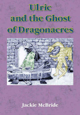 Ulric and the Ghost of Dragonacres