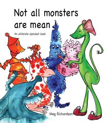 Not All Monsters are Mean