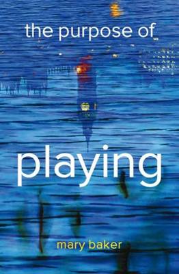 The Purpose of Playing